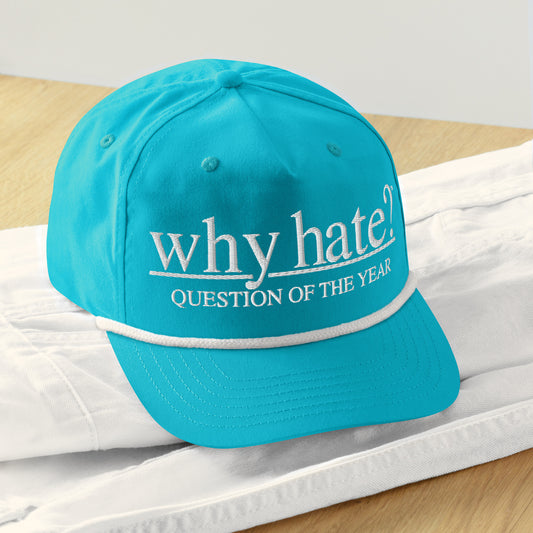 Why Hate? (Classic) Turquoise White Rope Cap