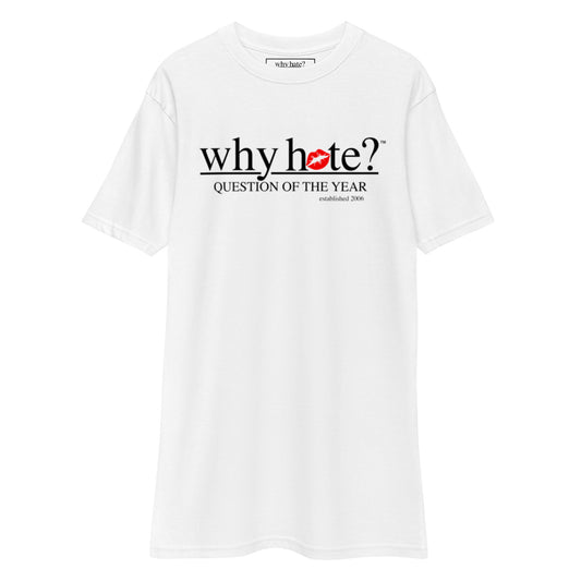 Why Hate? (Kiss My Ass) Heavyweight